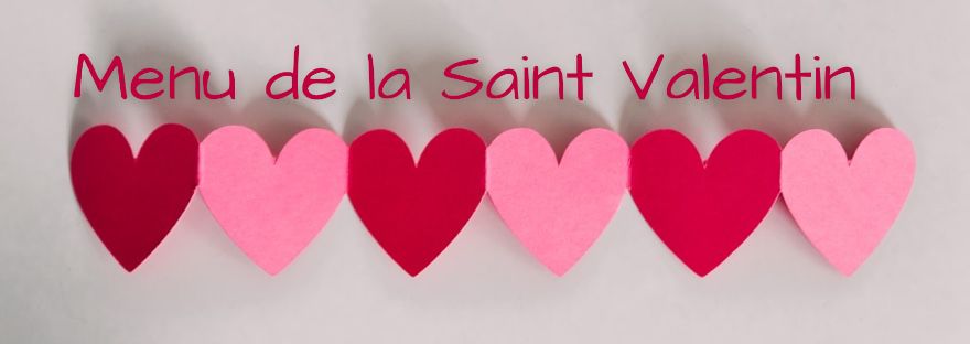 Menu spécial Saint Valentin à partir de l'étape 2